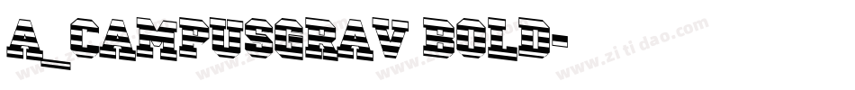 a_CampusGrav Bold字体转换